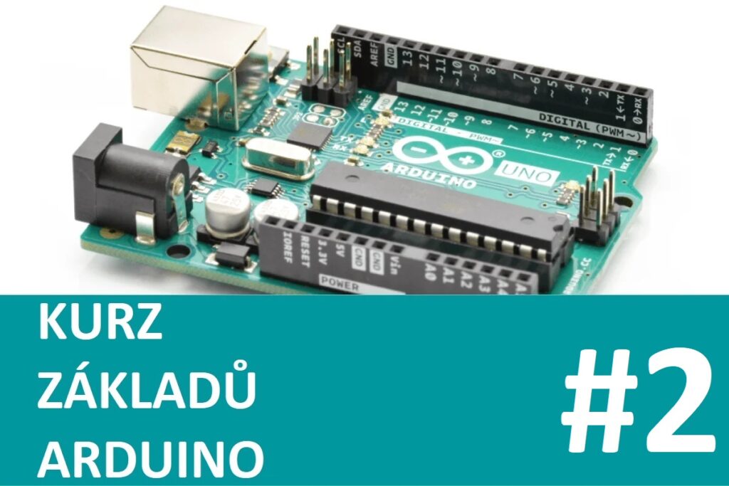 Kurz Arduino – #2 – Základy programování, I/O porty