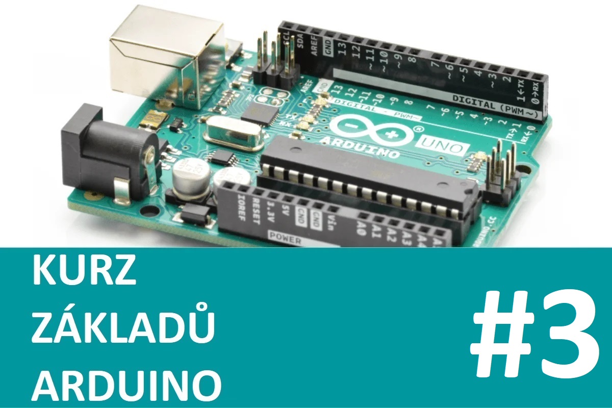 Kurz Arduino - #3 - UART (komunikace s PC), proměnné - FORBOT