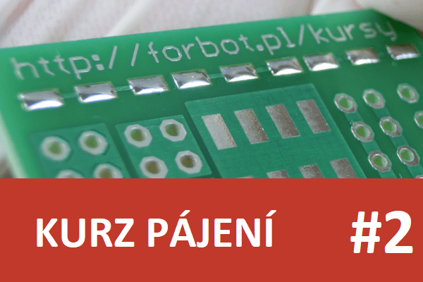 Kurz pájení – #2 – Důležité nářadí